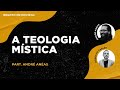 IBRATEO ENTREVISTA - A TEOLOGIA MÍSTICA