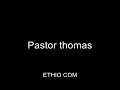 ፓስተር ቶማስ pastor thomas funny ethiopian comedy youtube