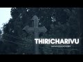 THIRICHARIVU | Short film l