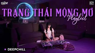 𝐏𝐥𝐚𝐲𝐥𝐢𝐬𝐭 Trạng Thái Mộng Mơ - Đỗ Hoàng Long 🎧 Playlist DeepChill Nghe Trên Xe Cực Thư Giãn