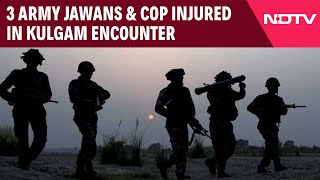 Kulgam Encounter | 3 Soldiers, Cop Injured In Encounter With Terrorists In J\u0026K's Kulgam