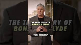Sean Hannity on the Shocking Truth Behind Bonnie & Clyde