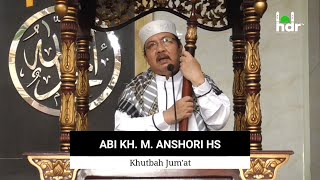 Khutbah Jum'at - 7 Golongan yang Mendapatkan Naungan dari Allah SWT - Abi KH. M. Anshori HS