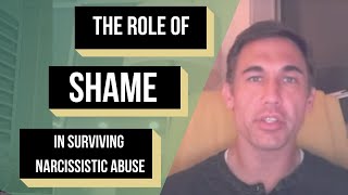 The role of shame in surviving narcissistic abuse