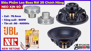 Loa 25 NR - 10ND680 Siêu Phẩm Dùng Gia Đình | Bass 25 - Coil 75 Từ NEO | Audio88Pro