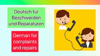 Deutsch für Beschwerden und Reparaturen B1/B2 (Deutsch lernen durch hören)