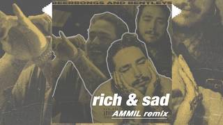 Post Malone - Rich & Sad (north Remix)