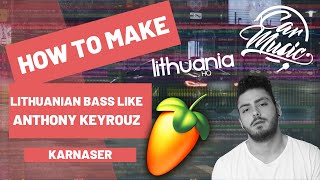 How To Make LITHUANIAN BASS Like Anthony Keyrouz (+Free FLP) (Lithuania HQ/Car Music)