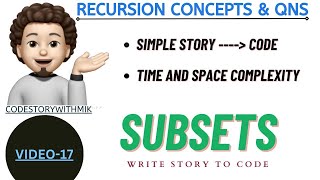 Subsets | Simple Story To Code | Leetcode 78 | Recursion Concepts And Questions | Video 17