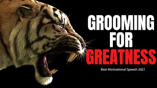 Grooming For Greatness (TD Jakes, Jim Rohn, Eric Thomas) Powerful Motivational Speech 2021