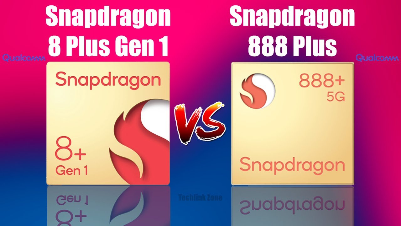 Snapdragon 8 Plus Gen 1 Vs Snapdragon 888 Plus Chipset Comparison ...