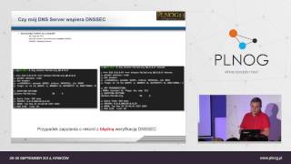 PLNOG 13: DNSSEC – Kryptografia w służbie bezpiecznego DNS (A. Obszyński)