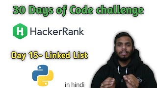 Day 15 Linked List Solution in Python || Hackerrank 30 Days of Code Challenge || Coding India