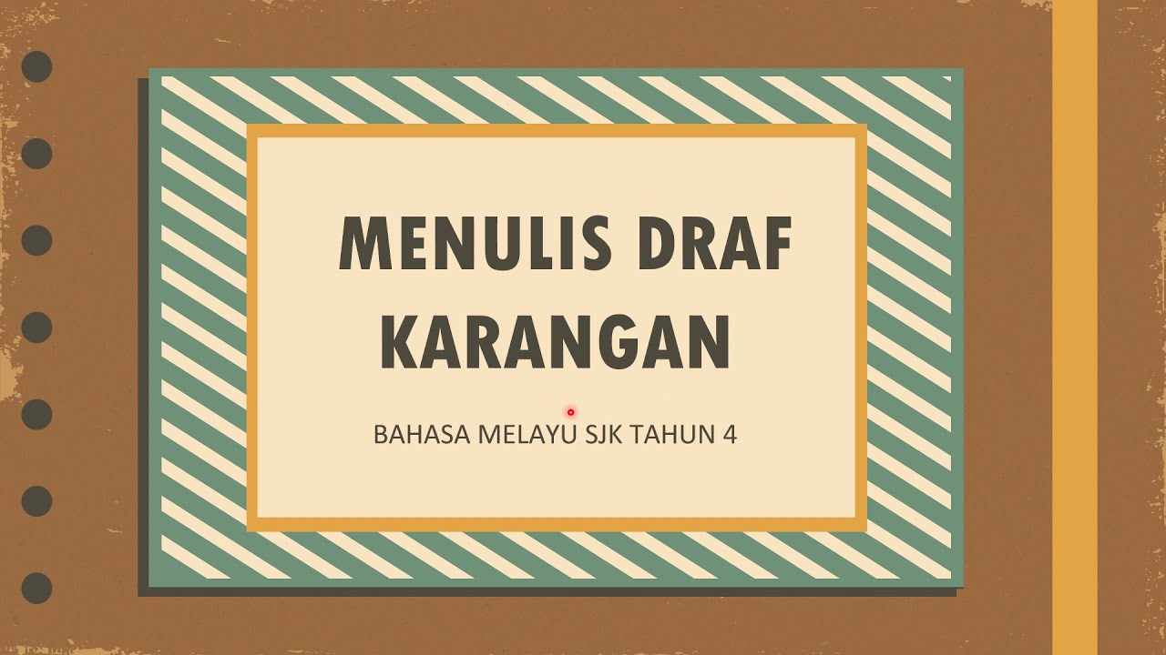 Bahasa Melayu SJK Tahun 4 - Unit 15 (Menulis Draf Dan Menghasilkan ...