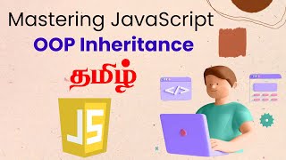 Mastering JavaScript OOP Inheritance | Learn Object-Oriented Programming in Tamil