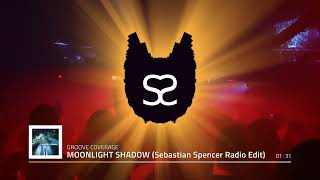 GROOVE COVERAGE - MOONLIGHT SHADOW (Sebastian Spencer 2022 Club Edit)