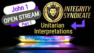Unitarian Interpretations of John 1 - Part 1 Open Stream