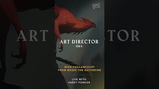 Upcoming Live Stream - Art Director Q&A - Mike Vaillancourt of Magic: the Gathering