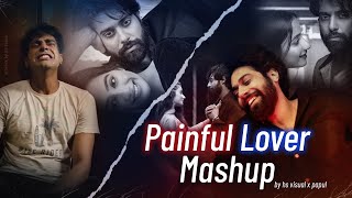 Painful Lover Mashup | HS Visual x Papul | Ft. Guri | Sachet Tandon | Best of Breakup Mashup