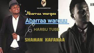 Abarraa warquu 2024 shaman kafana