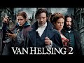 Van Helsing 2 (2025) Movie | Hugh Jackman, Kate Beckinsale, Keanu Reeves || Review And Facts