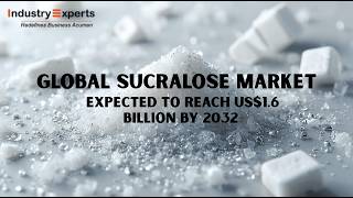 Sucralose - A Global Market Overview | Market Research Report
