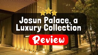 Josun Palace, a Luxury Collection Hotel, Seoul Gangnam Review - Is This Hotel Worth It?