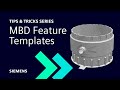 NX | Tips and Tricks | MBD with Feature Templates