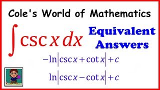 Equivalent Answers for the Integral csc x ❖ Calculus 1