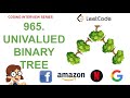 Univalued Binary Tree | Leetcode 965 | Amazon Google Facebook interview question