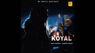 Koyal | Mohit Vashisth | Muskan thakur | #koyal #haryanvidjsong