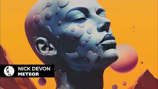 Nick Devon - Meteor (Original Mix) [Steyoyoke]