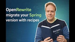 OpenRewrite migrate your Spring version with recipes
