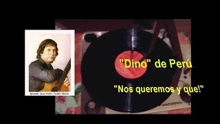 Dino - Nos queremos y que