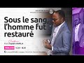 EDE | SOUS LE SANG, L'HOMME FUT RESTAURÉ | VENDREDI 21 JUIN 2024 | FR. GUYLAIN AWALA