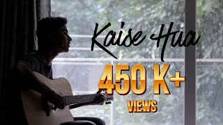 Kaise Hua Acoustic Cover | Kabir Singh | Vishal Mishra | Acoustic cover by NILU