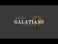 Galatians Series: Pt. 1 - The Gospel of Grace