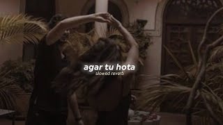 Agar Tu Hota [Slowed+Reverb] - Ankit Tiwari |