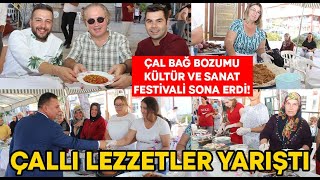 Çal Bağ Bozumu Kültür ve Sanat Festivali sona erdi! Çallı lezzetler yarıştı!