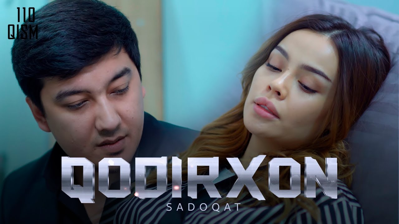 Qodirxon Sadoqat 110 Qism 4 Mavsum кодирхон садоқат 110 кисм 4