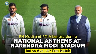 PM Modi & PM Albanese during National Anthems at Narendra Modi Stadium | Ind vs Aus| 4th Test Match