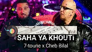 7TOUNE X CHEB BILAL - SAHA YA KHOUTI X CHINWI l Rai Rap Remix