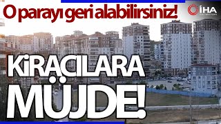 Milyonlarca Kiracıya Müjde! O Parayı Geri Alabilirsiniz