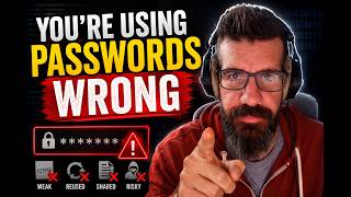 You’re Using Passwords Wrong