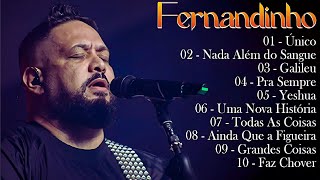 FERNANDINHO ALBUM COMPLETO 2025 - AS 10+MELHORES E MAIS TOCADAS GOSPEL - Uma Nova História #gospel