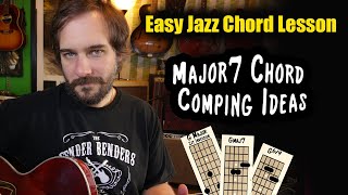 Major 7 Chord Voicing Comping and Substitutions - Easy Jazz Guitar Lesson