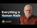 We Live in the Human-Made World. Design for a Better World with Don Norman