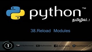 Python Tutorial in Tamil 38 Reload Modules