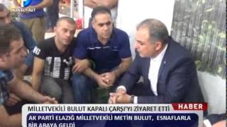 Kanal Fırat Haber - Milletvekili Bulut Kapalı Çarşı'yı Ziyaret Etti