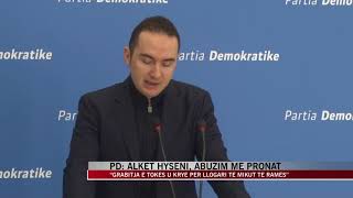 PD: Alket Hyseni, abuzim me pronat - News, Lajme - Vizion Plus